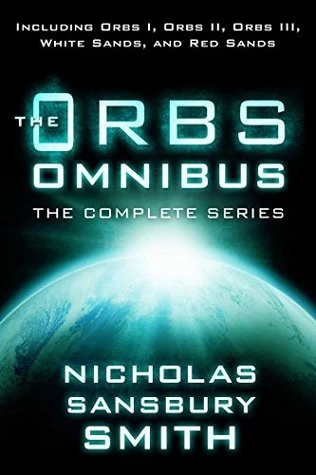 The Orbs Omnibus: The Complete Series (Orbs) by Nicholas Sansbury Smith