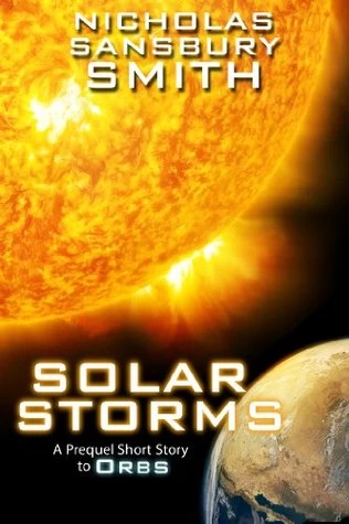Solar Storms (Orbs) by Nicholas Sansbury Smith