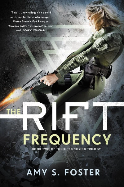 The Rift Frequency (The Rift Uprising Trilogy #2) by Amy S. Foster