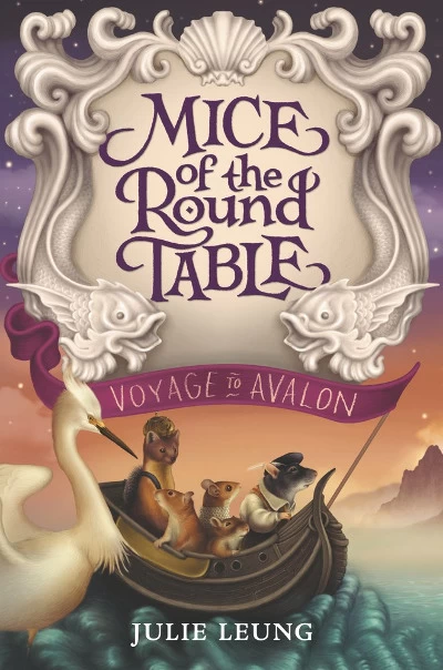 Voyage to Avalon (Mice of the Round Table #2) by Julie Leung