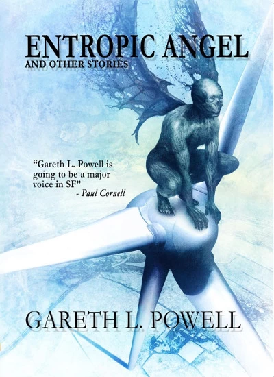 Entropic Angel and Other Stories by Gareth L. Powell