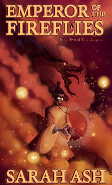 Emperor of the Fireflies (The Tide Dragons #2) by Sarah Ash