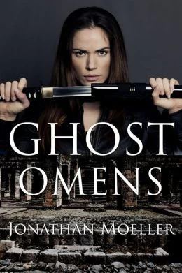Ghost Omens (The Ghosts) by Jonathan Moeller