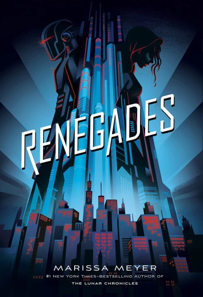 Renegades (Renegades #1) by Marissa Meyer