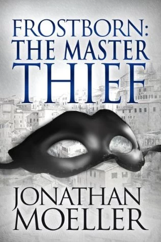 Frostborn: The Master Thief (Frostborn #4) by Jonathan Moeller