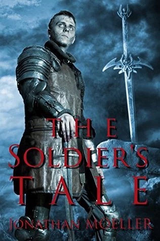 The Soldier's Tale (Tales of the Frostborn #9) by Jonathan Moeller