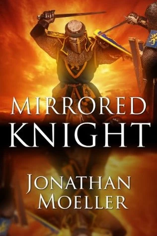 Mirrored Knight (Otherworlds #2) by Jonathan Moeller