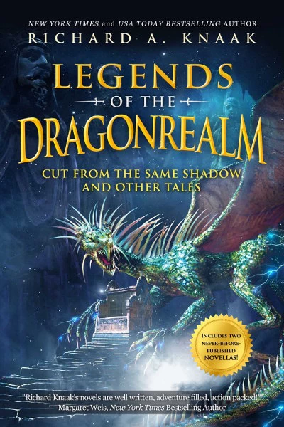 Legends of the Dragonrealm: Cut from the Same Shadow and Other Tales (The Dragonrealm) by Richard A. Knaak