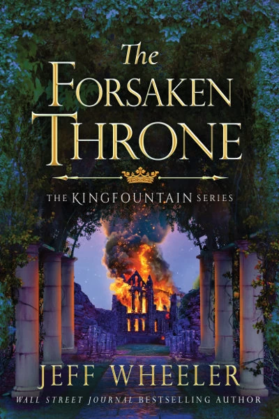 The Forsaken Throne (The Kingfountain Series #6) by Jeff Wheeler