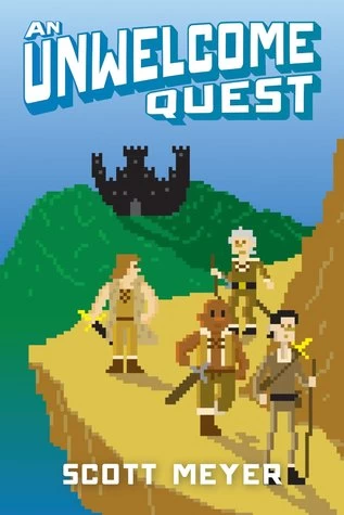 An Unwelcome Quest (Magic 2.0 #3) by Scott Meyer