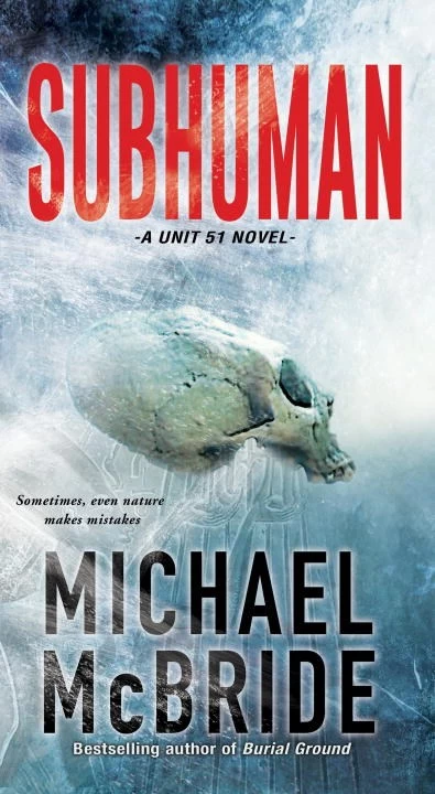 Subhuman (Unit 51 #1) by Michael McBride