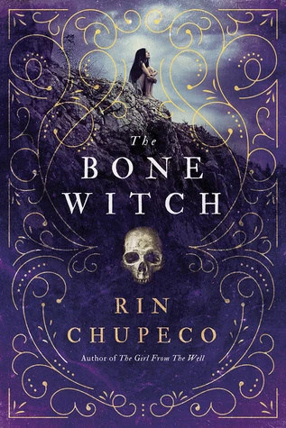 The Bone Witch (The Bone Witch #1) by Rin Chupeco