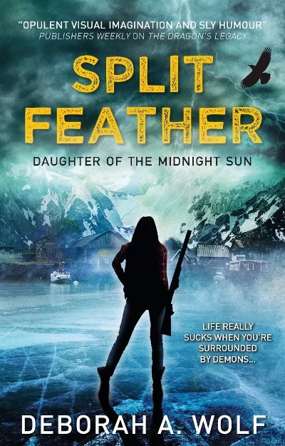 Split Feather (Daughter of the Midnight Sun #1) by Deborah A. Wolf