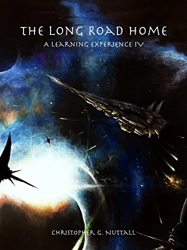 The Long Road Home (A Learning Experience #4) by Christopher Nuttall