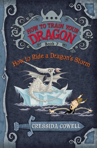 How to Ride a Dragon's Storm (How to Train Your Dragon #7) by Cressida Cowell
