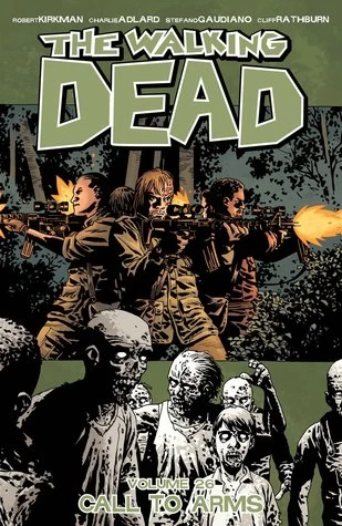 The Walking Dead, Volume 26: Call to Arms (The Walking Dead (graphic novel collections) #26) by Charlie Adlard, Robert Kirkman, Cliff Rathburn, Stefano Gaudiano