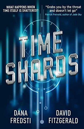 Time Shards (Time Shards #1) by Dana Fredsti, David Fitzgerald