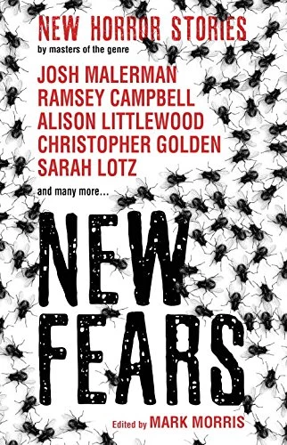 New Fears - New Horror Stories by Masters of the Genre (New Fears #1) by Mark Morris