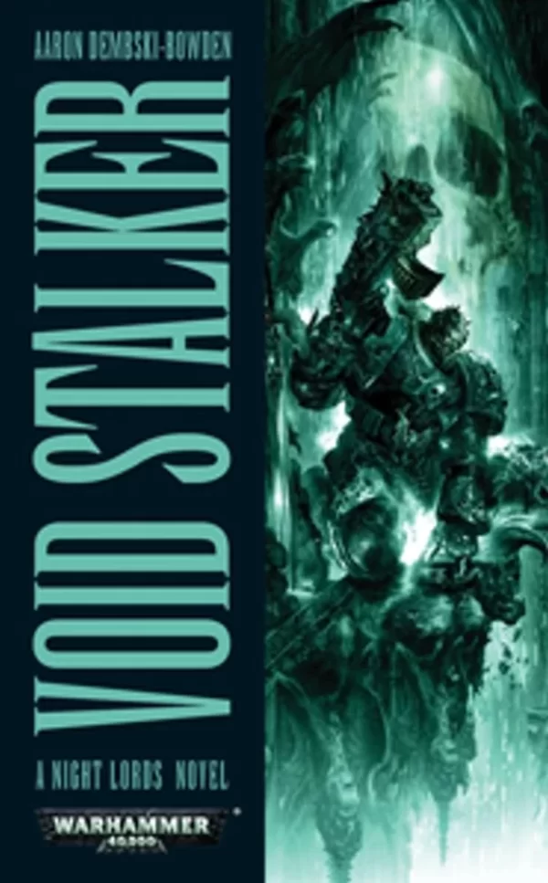 Void Stalker (Warhammer 40,000: Night Lords) by Aaron Dembski-Bowden