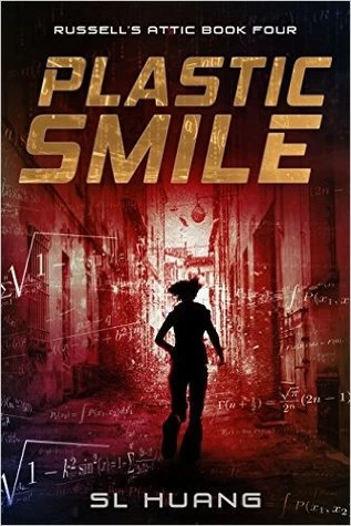 Plastic Smile (Russell's Attic #4) by S. L. Huang