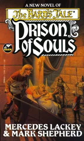 Prison of Souls (The Bard's Tale #4) by Mercedes Lackey, Mark Shepherd