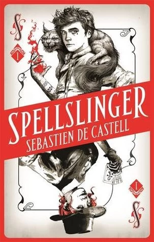 Spellslinger (Spellslinger #1) by Sebastien de Castell