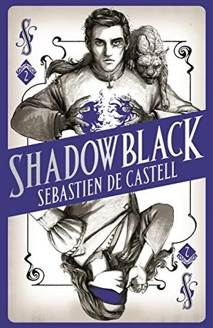 Shadowblack (Spellslinger #2) by Sebastien de Castell