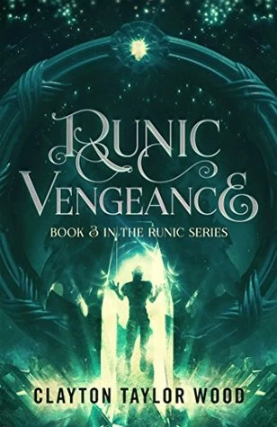 Runic Vengeance (The Runic Series #3) by Clayton Taylor Wood