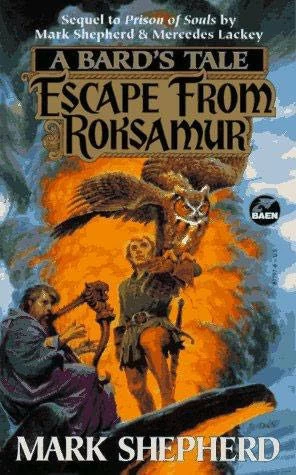 Escape From Roksamur (The Bard's Tale #7) by Mark Shepherd