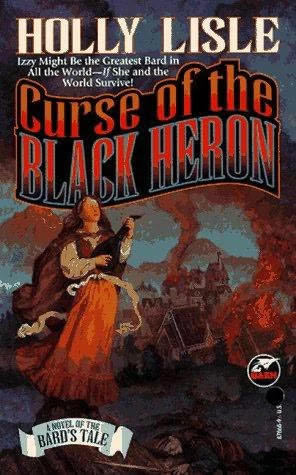 Curse of the Black Heron (The Bard's Tale #8) by Holly Lisle