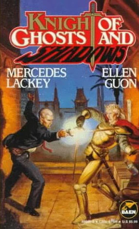 Knight of Ghosts and Shadows (Bedlam's Bard #1) by Mercedes Lackey, Ellen Guon