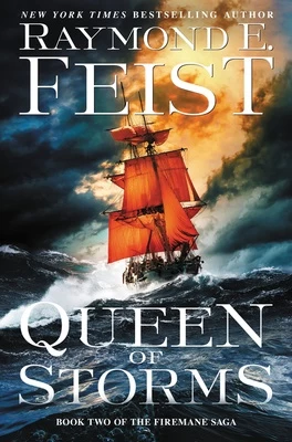 Queen of Storms (The Firemane Saga #2) by Raymond E. Feist