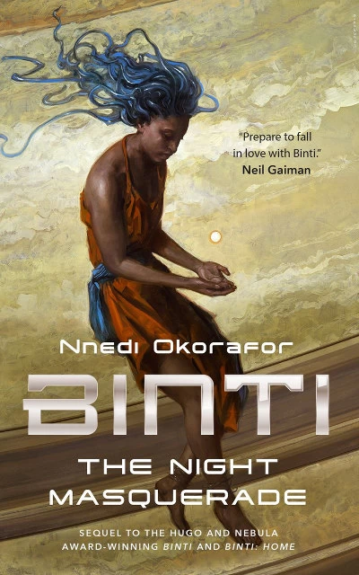 Binti: The Night Masquerade (Binti #3) by Nnedi Okorafor