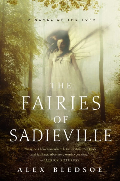 The Fairies of Sadieville (The Tufa Novels #6) by Alex Bledsoe