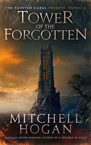 Tower of the Forgotten (The Tainted Cabal) by Mitchell Hogan