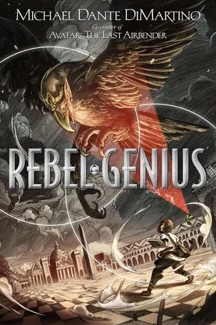 Rebel Genius (Rebel Geniuses #1) by Michael Dante DiMartino
