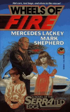 Wheels of Fire (The Serrated Edge #2) by Mercedes Lackey, Mark Shepherd