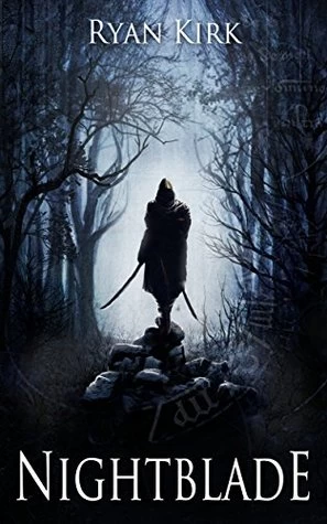 Nightblade (Nightblade #1) by Ryan Kirk