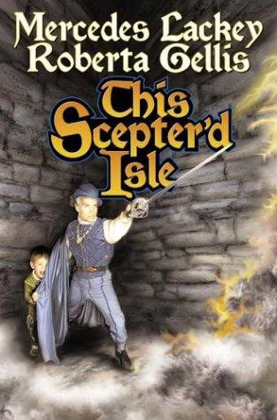 This Scepter'd Isle (Scepter'd Isle #1) by Mercedes Lackey, Roberta Gellis