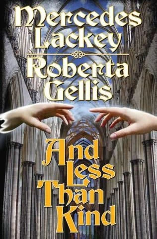 And Less Than Kind (Scepter'd Isle #4) by Mercedes Lackey, Roberta Gellis