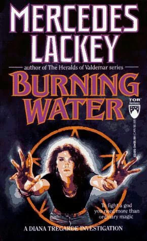 Burning Water (Diana Tregarde #1) by Mercedes Lackey