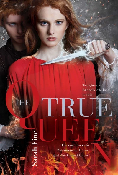 The True Queen (The Impostor Queen #3) by Sarah Fine