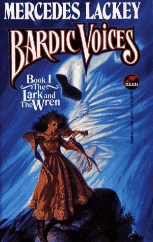 The Lark and the Wren (Bardic Voices #1) by Mercedes Lackey