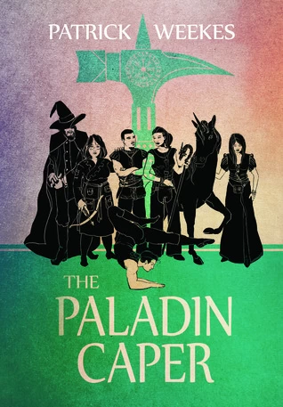 The Paladin Caper (Rogues of the Republic #3) by Patrick Weekes