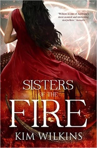 Sisters of the Fire (Blood and Gold #2) by Kim Wilkins