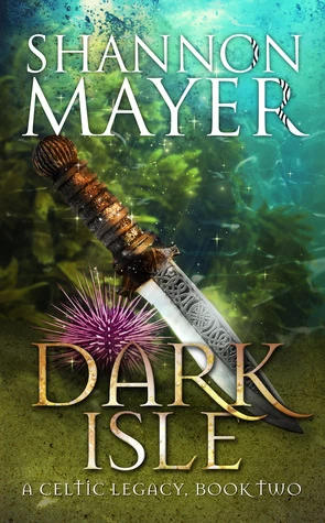Dark Isle (A Celtic Legacy #2) by Shannon Mayer