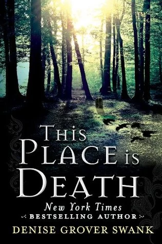 This Place is Death (The Curse Keepers Secret #1) by Denise Grover Swank