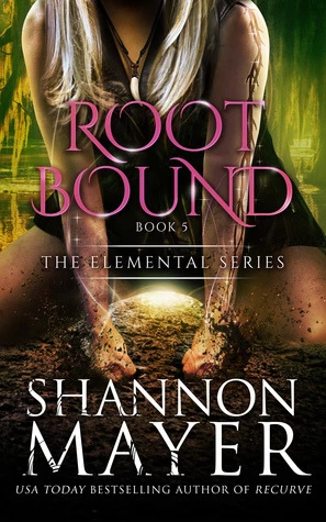Rootbound (The Elemental Series #5) by Shannon Mayer