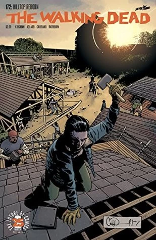The Walking Dead, Issue #172 (The Walking Dead (single issues) #172) by Charlie Adlard, Robert Kirkman, Cliff Rathburn, Stefano Gaudiano