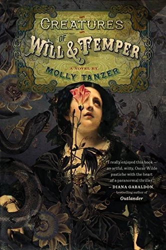 Creatures of Will and Temper (The Diabolist's Library) by Molly Tanzer